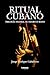 Ritual cubano: Trilogía teatral. El negro cubano (Spanish Edition)