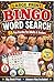 Bingo Word Search Large Print: 55 Easy-to-Read Bingo-Themed Puzzles for Adults, Seniors & Retirees with Answer Keys Included