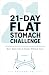 21-Day Flat Stomach Challen...