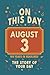 Happy Birthday! August 3: On This Day in Headlines – Nostalgic August 3 History Book with Authentic News and Memories – Perfect Birthday or Anniversary Gift