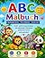 ABC Malbuch: Buchstaben und Tiere (Kleine Entdecker – Malen & Lernen) (German Edition)