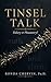 Tinsel Talk: Fakery or Pleasantry?