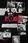 Mi rollo es el Ro...