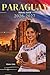 Paraguay Travel Guide 2026–2027: Discover the Heart of South America, Hidden Wonders and Delicious Food