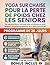 YOGA SUR CHAISE POUR LA PERTE DE POIDS CHEZ LES SENIORS: Des exercices doux et sûrs pour brûler les graisses en excès, améliorer la souplesse et retrouver de la vitalité après 60 ans (French Edition)