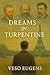 Dreams in Turpentine: A Journey Through Time and Art