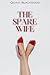 The Spare Wife: A Psycholog...