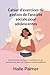 Cahier d'exercices de gestion de l'anxiété sociale pour adolescentes: Exercices pour renforcer la confiance en soi, surmonter les peurs et s'épanouir émotionnellement (French Edition)