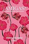 ¿Amigas?