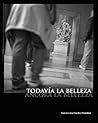 Todavía la belleza. Ancora la bellezza: ensayo fotográfico