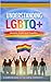 “Understanding LGBTQ+: Identity, Love, and Equality in Modern Society: “Understanding LGBTQ+: