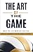 The Art of the Game: What t...