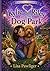 Kylie and Riley Go to the Dog Park (Wishing Star)