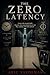 The Zero Latency