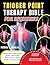 TRIGGER POINT THERAPY BIBLE...