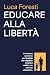 Educare alla libertà: Un si...