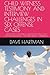 CHILD WITNESS TESTIMONY AND INTERVIEW CHALLENGES IN SEX OFFENSE CASES: TRIAL, POST-CONVICTION, ADVANCED TOPICS, AND PRACTICE RESOURCES - CHAPTERS ... Delaware Criminal Justice Defense Series)