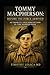 Tommy Macpherson: Before the Force Arrived: Authority and Perception in the Hidden War