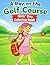 A Day on the Golf Course: Girls´ Day
