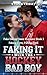 Faking It With The Hockey Badboy: Faking Love, Falling Hard (Fake Dating Game Romance Book 2)