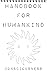 Handbook For Humankind: Consciousness