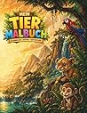 Mein Tier-Malbuch: 55 Tierbilder zum Ausmalen, Lernen und Entdecken (German Edition)