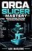 Orca Slicer Mastery: Optimize Settings, Print Faster, and Achieve Perfect Results