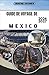GUIDE DE VOYAGE DE MEXICO 2026-2027: Votre guide quartier par quartier de Roma, Condesa, du Centro Histórico et des Pyramides (French Edition)