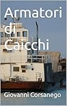 Armatori di Caicchi (Italian Edition)