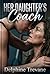 Her Daughter's Coach: A Sapphic Age Gap Forbidden Possessive Romance