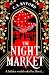 The Night Market: Don’t mis...