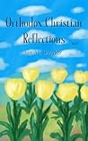 Orthodox Christian Reflections, Vol. IV