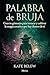 Palabra de bruja: Crea tu g...