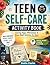 Teen Self-Care Activity Book: Coloring Pages, Affirmations & Stress Relief Activities for Teens (Ages 13–17) | Build Confidence, Reduce Anxiety & Feel Calm Daily with Tropical-Themed Designs