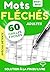 Mots Fléchés 60 Grilles Niveau Moyen pour Adultes et Seniors | Stimulez la Mémoire, le Vocabulaire et la Concentration | + 1 Mot Énigme Caché par Grille | Force 2 – Spécial Détente (French Edition)