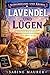LAVENDEL UND LÜGEN: Als eine Kräuterkundige mehr als nur Unkraut in ihrem Garten findet, hat ihre Katze den einzigen Geruchssinn für die Wahrheit (Buch 1) (Schnurrhaare und Krimis) (German Edition)