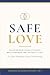 Safe Love: Building Emotion...