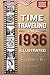 TIME TRAVELING TO 1936 ILLUSTRATED