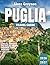 Puglia Travel Guide 2026-2027: Puglia Beckons: Italy’s Most Authentic Escape Where Ancient Olive Groves Meet Turquoise Dreams