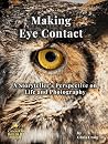 Making Eye Contact: Canadian Wildlife Alliance Making Eye Contact: Canadian Wildlife Alliance