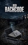 Der Bachcode (German Edition)