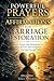 Powerful Prayers and Affirmations for Marriage Restoration: Daily Prayers and Declarations to Heal, Restore, and Strengthen Your Marriage Through Faith