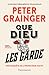 Que Dieu les garde. Une enq...