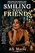 Smiling With Friends: Sometimes The Hardest Part Is Being Good At Pretending