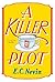 A Killer Plot: A Novel