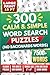 300 Calm & Simple Word Search Puzzles for Adults & Seniors: No Backwards Words • Large Print 18 Pt • Easy & Relaxing Brain Games