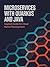 Microservices with Quarkus and Java: Applied Guide for Cloud Native Development