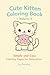 Cute Kitten Coloring Book – Volume 2: A Relaxing and Fun Coloring Book for Kids and Adults