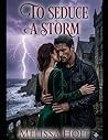 To Seduce a Storm
