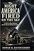 The Night America Fired on the Sky: A 1942 Air-Raid Mystery and the Records Behind the Legend